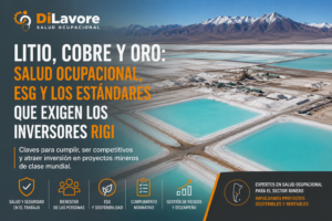 Litio, cobre y oro: salud ocupacional, ESG y los estándares que exigen los inversores RIGI